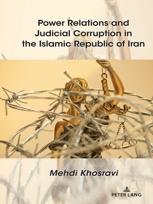 cover image of Power Relations and Judicial Corruption in the Islamic Republic of Iran